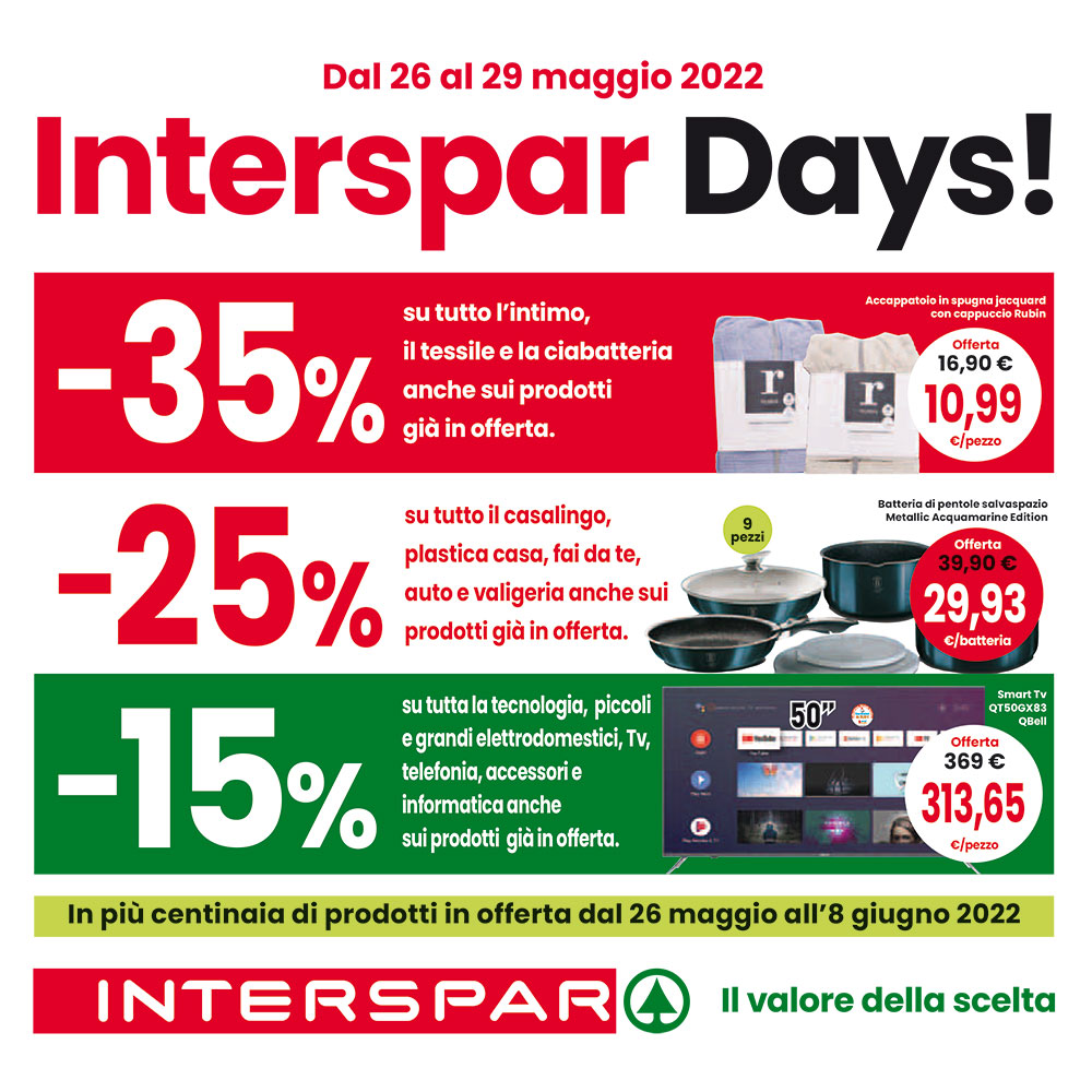 Promo Interspar - Interspar Days! - Valida dal 26 maggio all’8 giugno 2022.